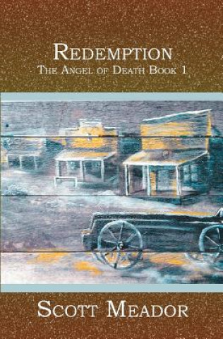 Book Redemption: The Angel of Death Book 1 Scott Meador