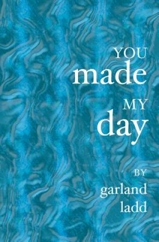 Kniha You Made My Day Garland Ladd