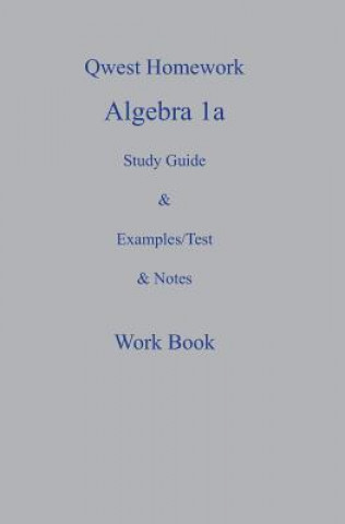 Carte Qwest Homework Algebra I: A Study Guide and Example/Test and Note Workbook Tony Taylor