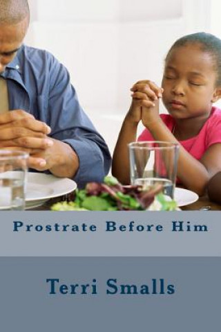 Βιβλίο Prostrate Before Him Terri Smalls