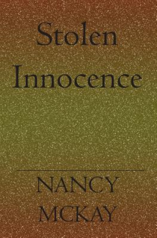 Kniha Stolen Inosence Nancy McKay