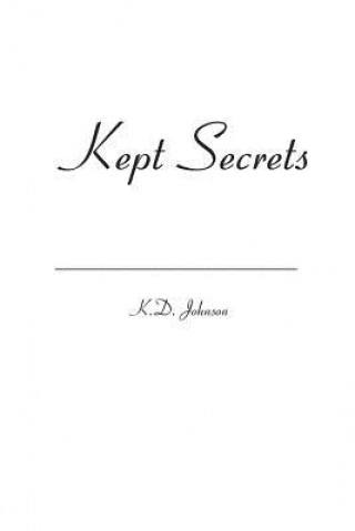 Knjiga Kept Secrets K. D. Johnson