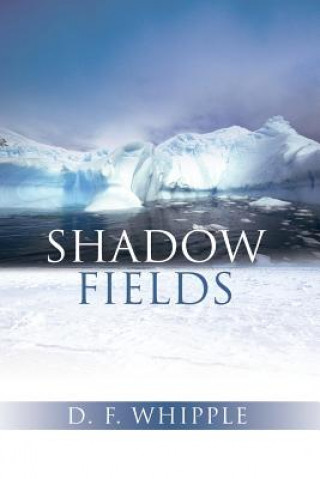 Buch Shadow Fields D. F. Whipple