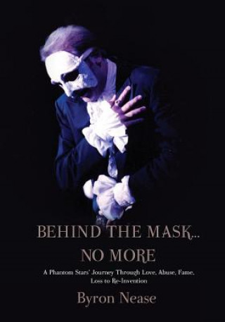 Книга Behind The Mask...No More Byron Nease