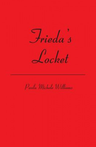 Kniha Frieda's Locket Paula Michele Williams