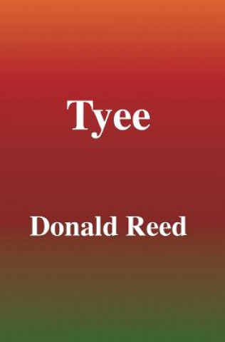 Kniha Tyee Donald Reed