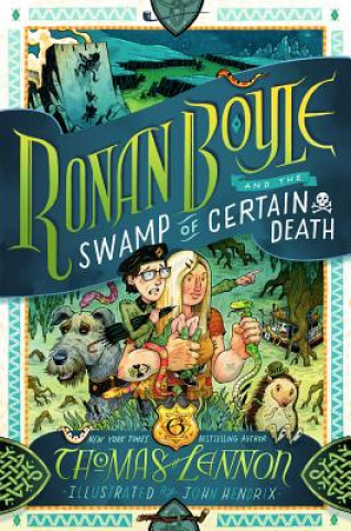 Kniha Ronan Boyle and the Swamp of Certain Death (Ronan Boyle #2) Thomas Lennon