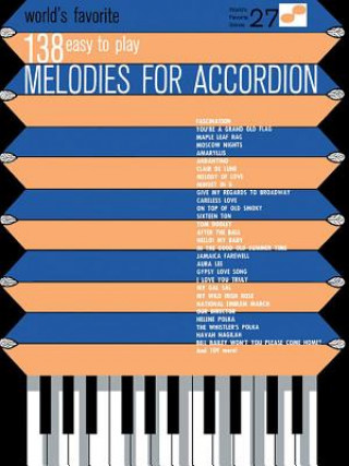 Kniha 138 Easy to Play Melodies for Accordion: World's Favorite Series Volume 27 Hal Leonard Corp