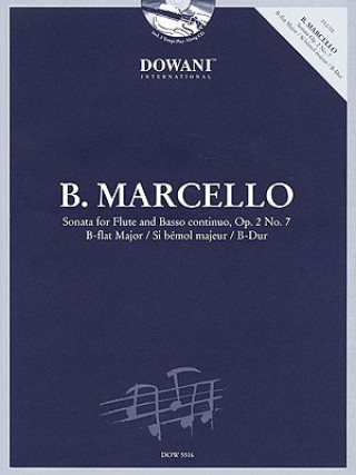 Könyv Benedetto Marcello: Sonata for Flute and Basso Continuo, Op. 2 No. 7, B-Flat Major/Si Bemol Majeur/B-Dur [With CD (Audio)] Benedetto Marcello