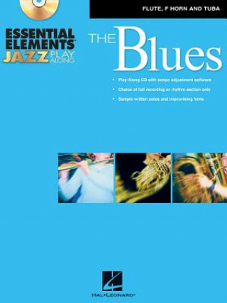 Könyv Essential Elements Jazz Play-Along - The Blues: Flute, F Horn and Tuba (B.C.) Hal Leonard Corp
