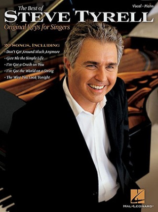 Buch The Best of Steve Tyrell: Original Keys for Singers Hal Leonard Publishing Corporation
