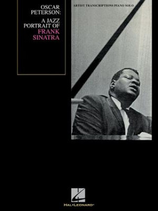 Kniha Oscar Peterson: A Jazz Portrait of Frank Sinatra Jeffrey Todd Cohen