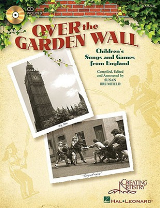 Book Over the Garden Wall: Children's Songs and Games from England [With CD (Audio)] Susan Brumfield