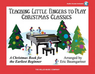 Книга Teaching Little Fingers to Play Christmas Classics: Piano Solos with Optional Teacher Accompaniments [With CD (Audio)] Hal Leonard Corp