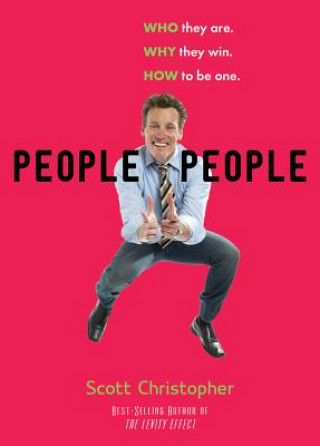 Kniha People People Pod: Who They Are. Why They Win. How to Be One. Scott Christopher