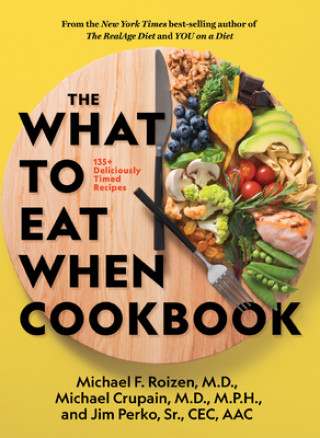 Carte What to Eat When Cookbook Michael F. Roizen