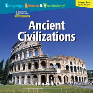 Könyv Windows on Literacy Language, Literacy & Vocabulary Fluent Plus (Social Studies): Ancient Civilizations National Geographic Learning