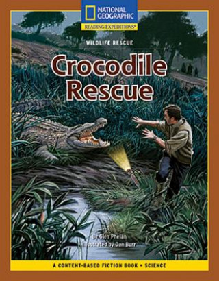 Kniha Content-Based Chapter Books Fiction (Science: Wildlife Rescue): Crocodile Rescue Glen Phelan