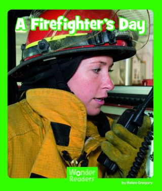 Kniha A Firefighter's Day Helen Gregory