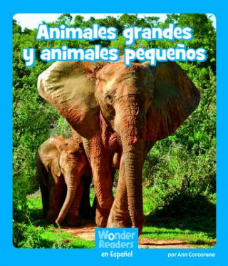 Könyv Animales Grandes Y Animales Peque?os Ann Corcorane