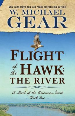 Kniha Flight of the Hawk: The River W. Michael Gear