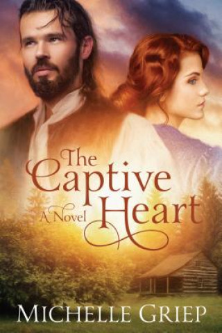 Carte The Captive Heart Michelle Griep