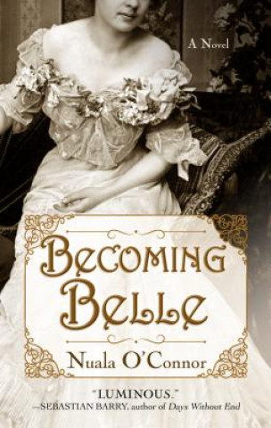 Könyv Becoming Belle Nuala O'Connor