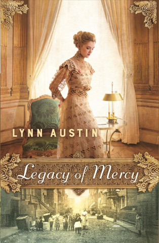 Książka Legacy of Mercy Lynn N. Austin