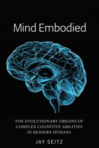 Kniha Mind Embodied Jay Seitz