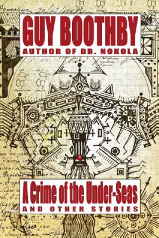 Book A Crime of the Under-Seas and Other Stories Guy Boothby