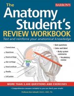Könyv Anatomy Student's Review Workbook: Test and Reinforce Your Anatomical Knowledge Ken Ashwell