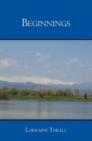 Knjiga Beginnings Lorraine Theall