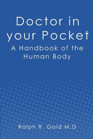 Carte Doctor in your Pocket: A Handbook of the Human Body Ralph R. Gold M. D.
