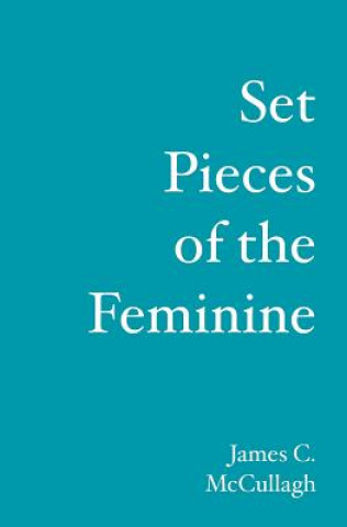 Buch Set Pieces of the Feminine James C. McCullagh