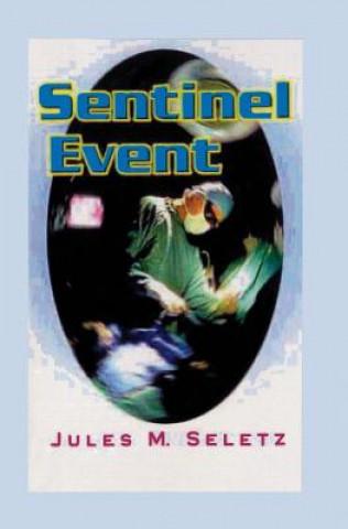 Knjiga Sentinel Event Jules M. Seletz