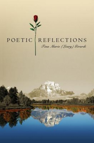 Kniha Poetic Reflections Tina Marie (leary) Girardi
