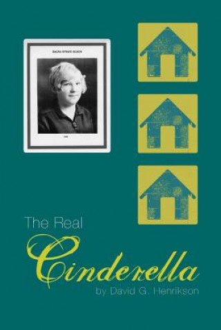 Книга The Real Cinderella: Biography of a Special Lady Ragna S. Henrikson