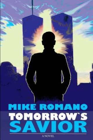 Book Tomorrow's Savior Mike Romano