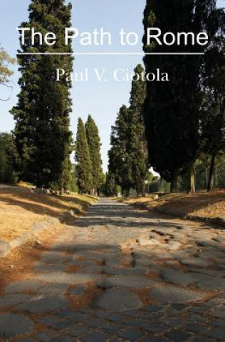 Knjiga The Path to Rome Paul V. Ciotola
