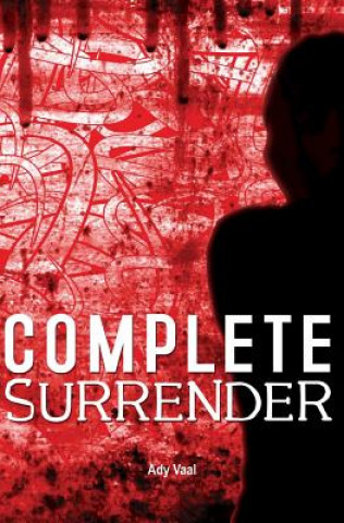 Knjiga Complete Surrender Ady Vaal