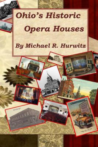 Buch Ohio's Historic Opera Houses: Theatres on the Second Floor Michael R. Hurwitz