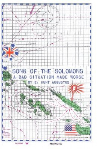Könyv Song of the Solomons: A Bad Situation Made Worse E. Hunt Augustus