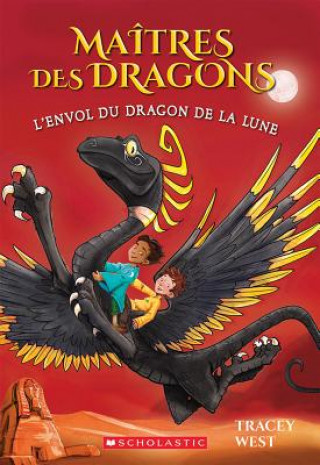 Kniha Ma?tres Des Dragons: N? 6 - l'Envol Du Dragon de la Lune Tracey West