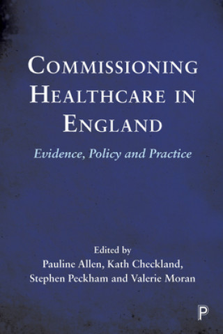 Carte Commissioning Healthcare in England Pauline Allen