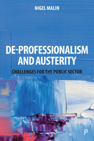 Carte De-Professionalism and Austerity Nigel Malin