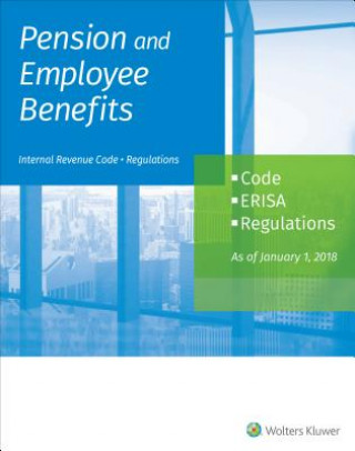 Buch Pension and Employee Benefits Code Erisa Regulations: As of January 1, 2018 (2 Volumes) Wolters Kluwer Staff