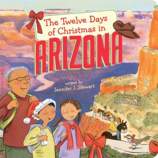 Könyv The Twelve Days of Christmas in Arizona Jennifer J. Stewart