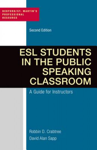 Kniha ESL Students in the Public Speaking Classroom: A Guide for Instructors Robbin Crabtree