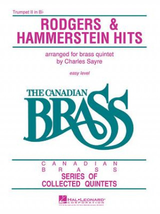 Carte The Canadian Brass - Rodgers & Hammerstein Hits: 2nd Trumpet Hal Leonard Corp