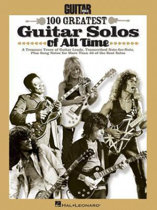 Knjiga Guitar World's 100 Greatest Guitar Solos of All Time Hal Leonard Publishing Corporation